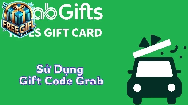 Hướng dẫn sử dụng Gift Code Grab Để Tối Ưu Chi Phí